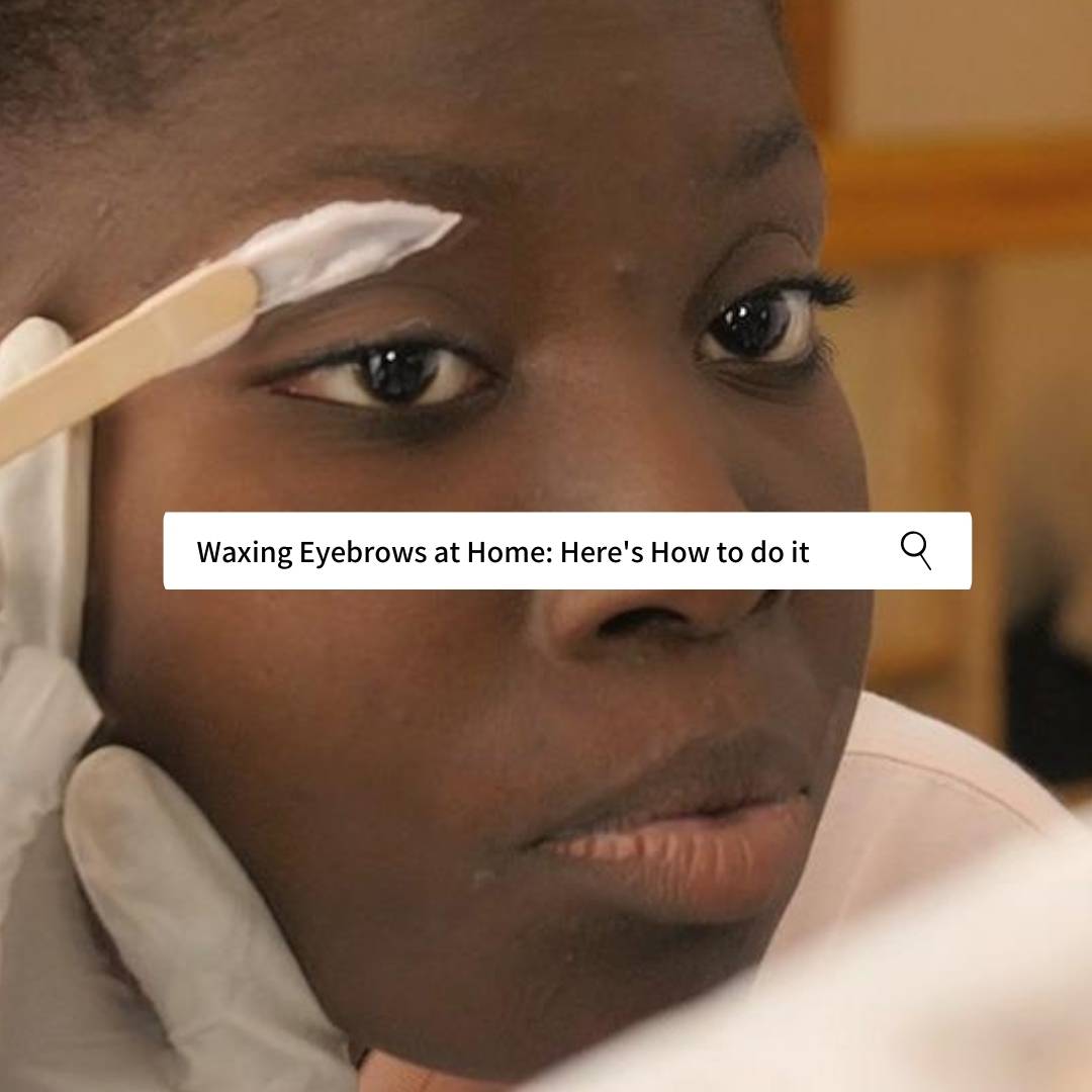 waxing eyebrows at home: here's how to do it