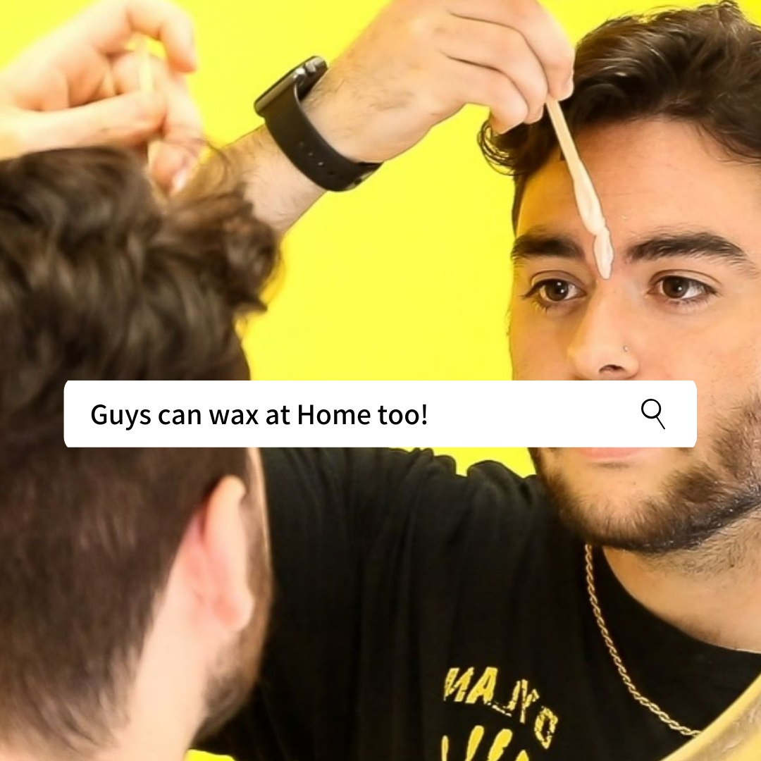 guys can wax at home too